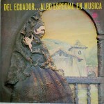 Conjunto Armonia Nacional  Del Ecuador...Algo Especial En Musica