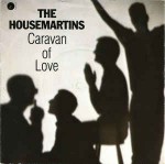 Housemartins  Caravan Of Love