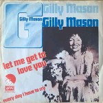 Gilly Mason  Let Me Get To Love You