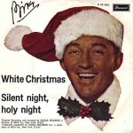Bing Crosby  White Christmas / Silent Night, Holy Night