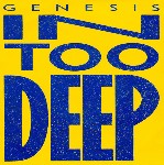 Genesis  In Too Deep