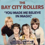 Bay City Rollers  You Made Me Believe In Magic