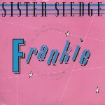 Sister Sledge  Frankie