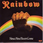 Rainbow  Since You Been Gone
