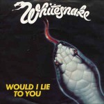 Whitesnake  Would I Lie To You