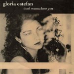 Gloria Estefan  Don't Wanna Lose You