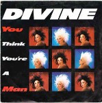 Divine You Think You're A Man