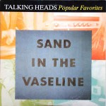 Talking Heads  Sand In The Vaseline - Popular Favourites 1976-199