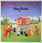 Blancmange  Happy Families