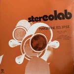 Stereolab  Margerine Eclipse