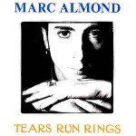 Marc Almond  Tears Run Rings