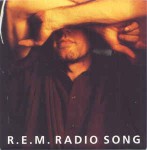 R.E.M.  Radio Song