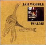 Jah Wobble  Psalms