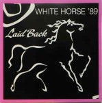 Laid Back  White Horse '89