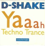 D-Shake  Yaaah / Techno Trance