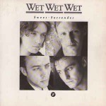 Wet Wet Wet  Sweet Surrender