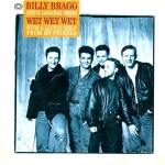 Wet Wet Wet / Billy Bragg  With A Little Help From My Friends / She's Leaving