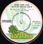 Sparks  Never Turn Your Back On Mother Earth