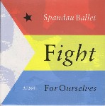 Spandau Ballet  Fight For Ourselves