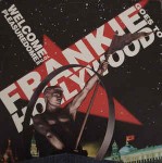 Frankie Goes To Hollywood  Welcome To The Pleasuredome