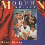 Modern Romance  Best Years Of Our Lives