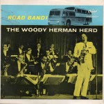 Woody Herman Herd Road Band!