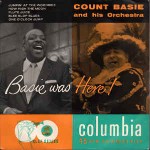 Count Basie And His Orchestra Basie Was Here!