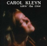 Carol Kleyn  Takin' The Time