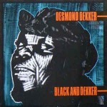 Desmond Dekker  Black And Dekker