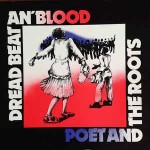 Poet And The Roots  Dread Beat An' Blood