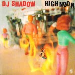 DJ Shadow  High Noon