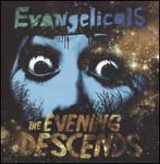 Evangelicals  The Evening Descends