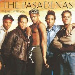 Pasadenas  Make It With You