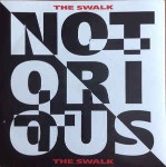 Notorious The Swalk