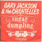 Gary Jackson & The Chantelles  Sugar Dumpling