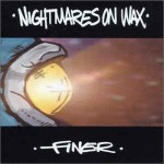 Nightmares On Wax  Finer