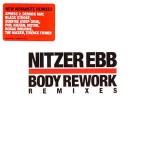Nitzer Ebb  Body Rework - Remixes