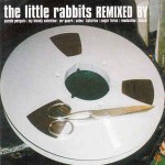 Little Rabbits  Yeah! And Remixed By