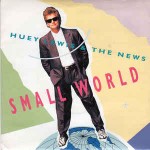 Huey Lewis & The News  Small World