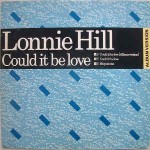 Lonnie Hill  Could It Be Love