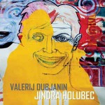 Jindra Holubec  Valerij Dubjanin