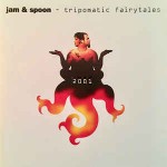 Jam & Spoon  Tripomatic Fairytales 2001