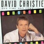 David Christie  Our Time Has Come
