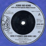 Jerri Bo Keno With The Phil Spector Wall Of Sound  Here It Comes (And Here I Go)