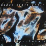 Black State Choir  Pachakuti