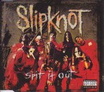 Slipknot  Spit It Out