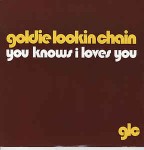 Goldie Lookin Chain  You Knows I Loves You