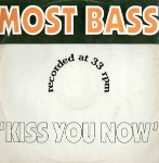 Most Bass  Kiss You Now