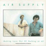 Air Supply  Making Love Out Of Nothing At All