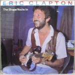 Eric Clapton  The Shape You're In